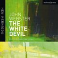 Cover Art for 9781408145111, The White Devil by John Webster