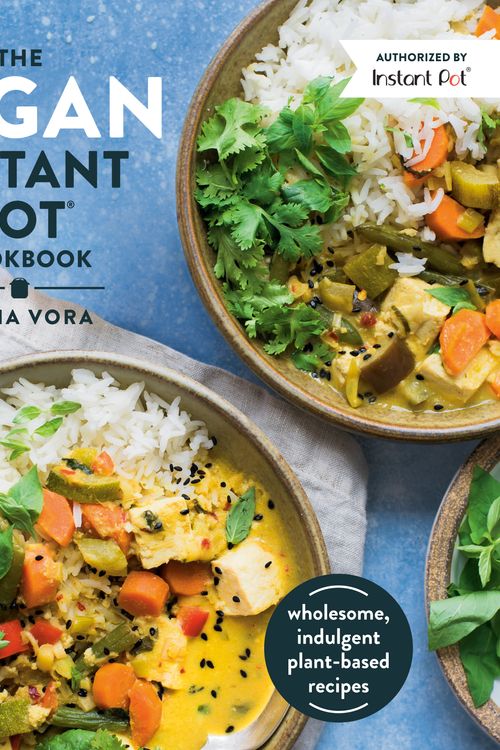 Cover Art for 9780525540953, The Vegan Instant Pot Cookbook: Wholesome, Indulgent Plant-Based Recipes by Nisha Vora