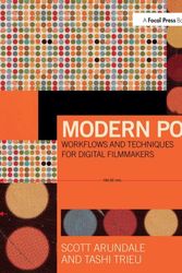 Cover Art for 9780415747028, Modern Post: Workflows and Techniques for Digital Filmmakers by Arundale, Scott, Trieu, Tashi