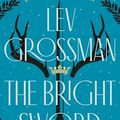 Cover Art for B0D9KYCP4N, The Bright Sword: Ein Artus-Roman (German Edition) by Lev Grossman