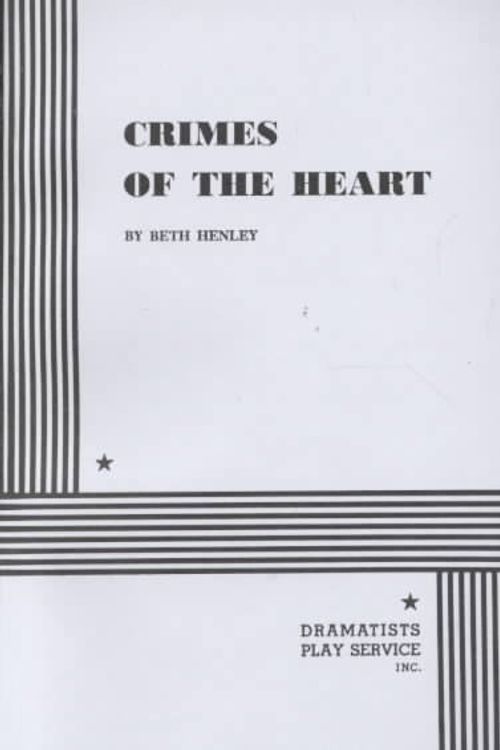 Cover Art for 9780822202509, Crimes of the Heart by Beth Henley