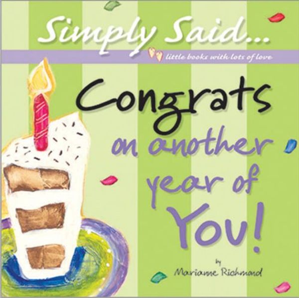 Cover Art for 0765448920401, Congrats on Another Year of You! A Birthday Celebration (Simply Said) by Marianne Richmond