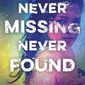 Cover Art for 9780553507669, Never Missing, Never Found by Amanda Panitch