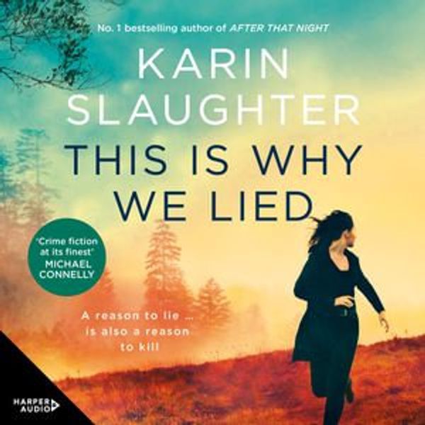 Cover Art for 9781460748602, This Is Why We Lied by Karin Slaughter