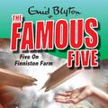 Cover Art for 9781844569762, Famous Five: Five On Finniston Farm: Book 18 by Enid Blyton