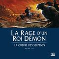 Cover Art for 9782915549171, La Guerre des Serpents, tome 3 : La Rage d'un roi d?mon by Raymond E. Feist