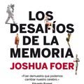 Cover Art for 9788432215643, Los desafíos de la memoria by Joshua Foer