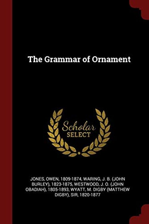 Cover Art for 9781376170092, The Grammar of Ornament by Owen Jones