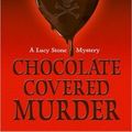 Cover Art for 9781471310911, Chocolate Covered Murder by Leslie Meier