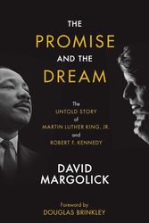 Cover Art for 9781948122269, The Promise and the DreamThe Untold Story of Martin Luther King, Jr. and... by David Margolick