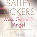 Cover Art for 9780007364336, Miss Garnet’s Angel by Salley Vickers