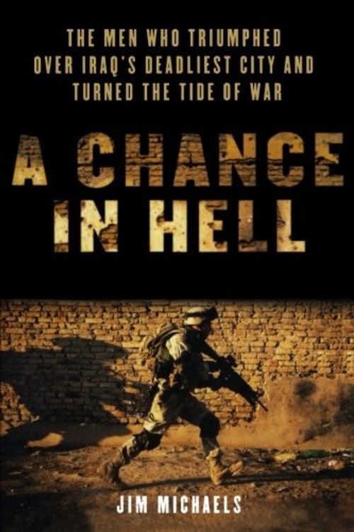 Cover Art for 9780312569525, A Chance in Hell by Jim Michaels