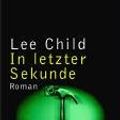 Cover Art for 9783442362042, In letzter Sekunde by Lee Child