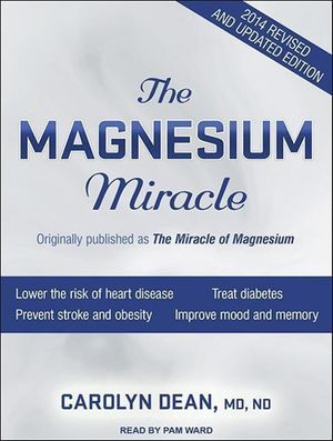 Cover Art for 9781494558574, The Magnesium Miracle by Carolyn Dean, MD, ND