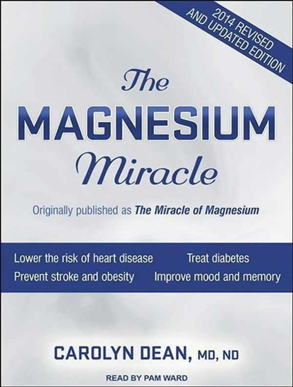 Cover Art for 9781494558574, The Magnesium Miracle by Carolyn Dean, MD, ND
