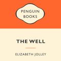 Cover Art for 9780143202769, The Well: Popular Penguins by Elizabeth Jolley