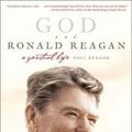 Cover Art for 9780060571429, God and Ronald Reagan by Paul Kengor