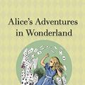 Cover Art for 9781951570019, Alice's Adventures in Wonderland by Lewis Carroll