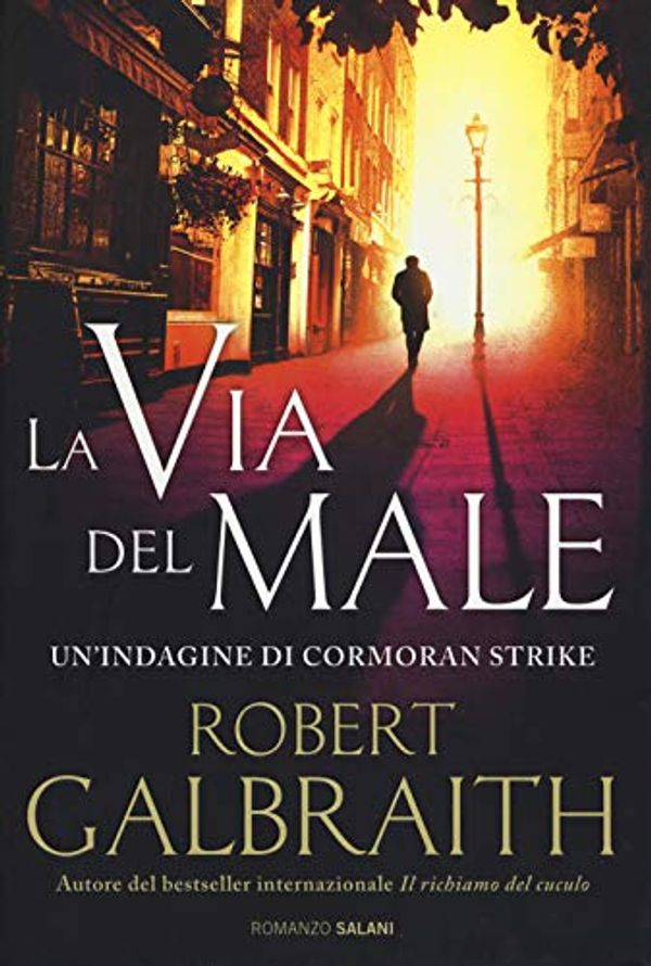 Cover Art for 9788893815161, La via del male. Un'indagine di Cormoran Strike by Robert Galbraith