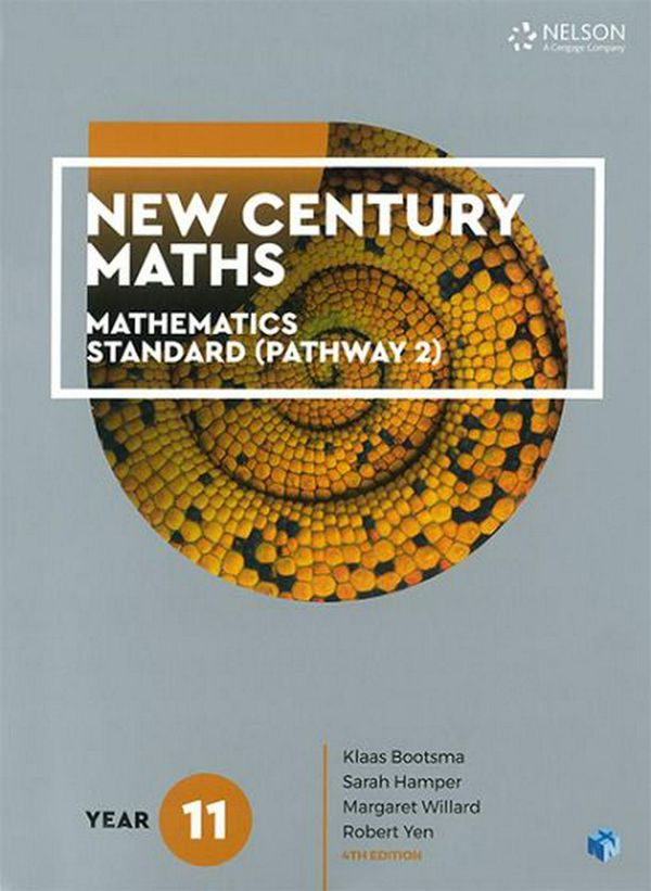 Cover Art for 9780170413565, New Century Maths 11 Mathematics Standard (Pathway 2) Student Book with 4 Access Codes by Klaas Bootsma, Sarah Hamper, Robert Yen, Margaret Willard