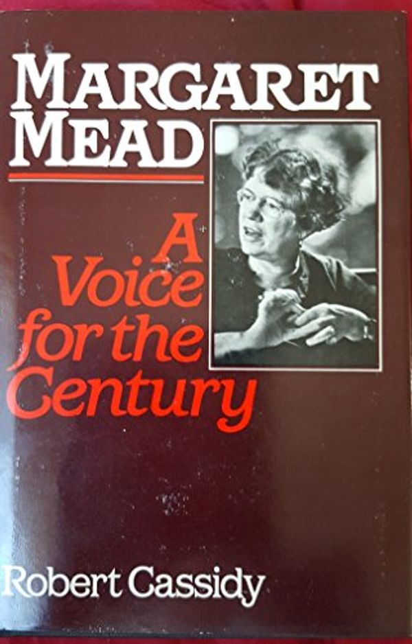 Cover Art for 9780876633762, Margaret Mead by Robert Cassidy
