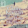 Cover Art for B0979MLNXK, Small Things Like These by Claire Keegan