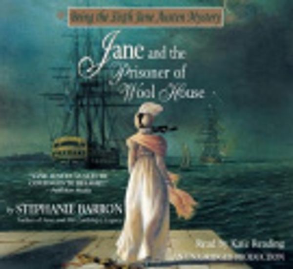 Cover Art for 9781415937433, Jane and the Prisoner of Wool House by Stephanie Barron, Kate Reading