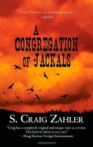 Cover Art for 9781428511101, A Congregation of Jackals by S. Craig Zahler