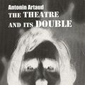Cover Art for 9780714507026, The Theatre and Its Double by Antonin Artaud