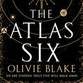 Cover Art for 9781529095234, The Atlas Six (Atlas series) by Olivie Blake