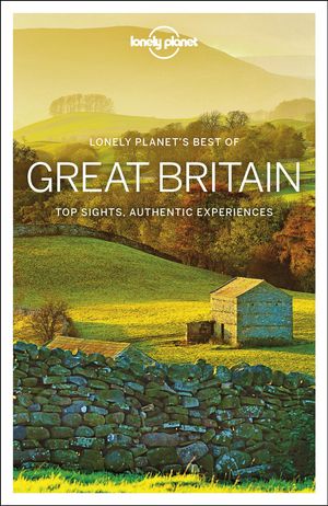Cover Art for 9781786578136, Lonely Planet Best of Great Britain (Travel Guide) by Lonely Planet