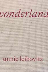 Cover Art for 9781838661526, Annie Leibovitz: Wonderland by Annie Leibovitz, Anna Wintour