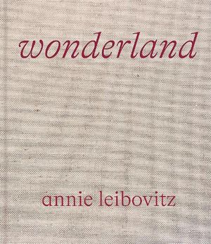 Cover Art for 9781838661526, Annie Leibovitz: Wonderland by Annie Leibovitz, Anna Wintour