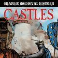 Cover Art for 9781445167237, Graphic Medieval History: Castles by Gary Jeffrey