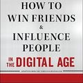 Cover Art for 9781451612578, How to Win Friends and Influence People in the Digital Age by Dale Carnegie