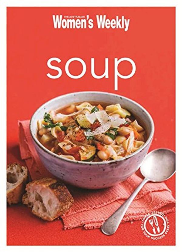 Cover Art for 9781742453798, Soup by The Australian Women's Weekly