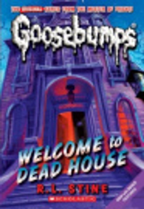 Cover Art for 9781467696890, Classic Goosebumps - Welcome to Dead House: Welcome to Dead House by R. L. Stine