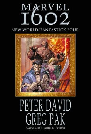 Cover Art for B005DI87HC, Marvel 1602: New World / Fantastick Four by Peter David, Greg Pak