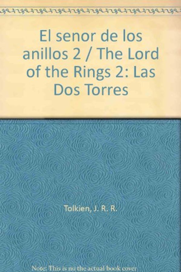 Cover Art for 9789684461130, El senor de los anillos 2 / The Lord of the Rings 2 by J. R. r. Tolkien