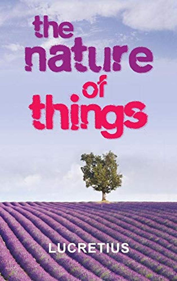 Cover Art for 9781613828724, The Nature of Things by Lucretius