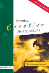 Cover Art for 9781843122807, Planning Creative Literacy Lessons by Andrew Lambirth