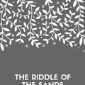 Cover Art for 9781548269586, The Riddle of the Sands by Erskine Childers