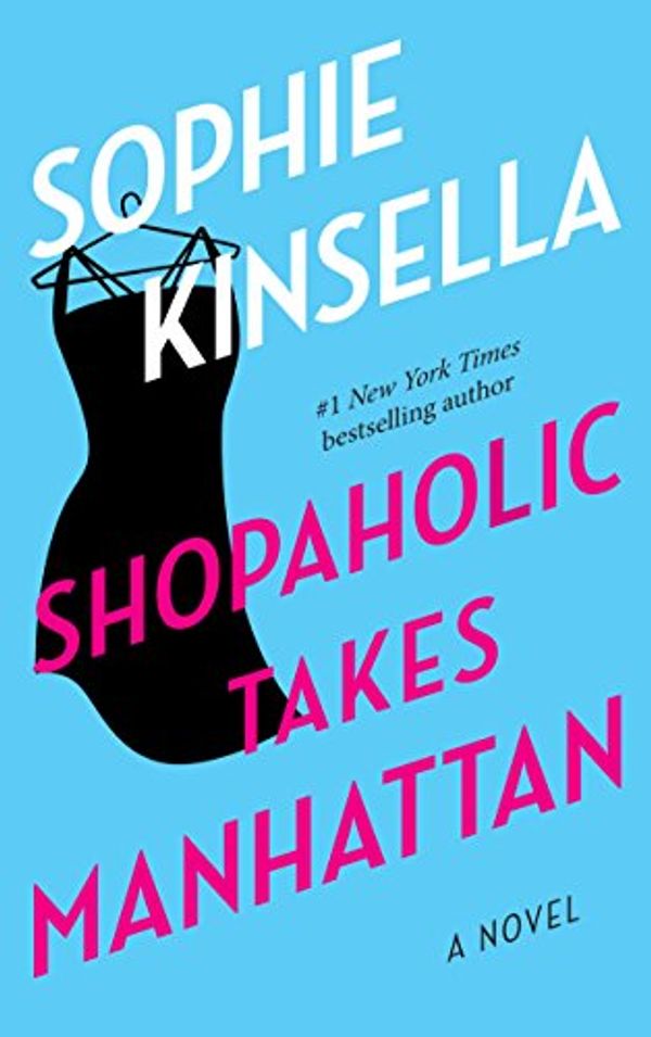 Cover Art for B000FBFN10, Shopaholic Takes Manhattan: A Novel by Sophie Kinsella