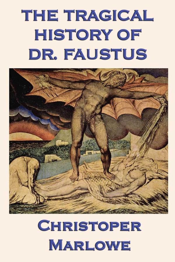 Cover Art for 9781625583956, The Tragical History of Dr. Faustus by Christopher Marlowe