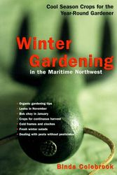 Cover Art for 9781570611629, Winter Gardening in the Maritime Northwest: Cool-Season Crops for the Year-Round Gardener by Binda Colebrook