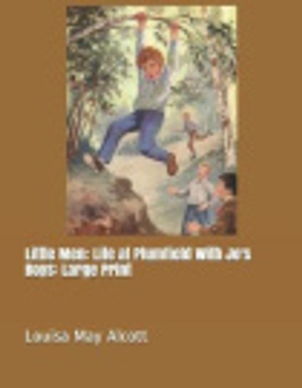 Cover Art for 9781090672803, Little Men: Life at Plumfield with Jo's Boys by Louisa May Alcott