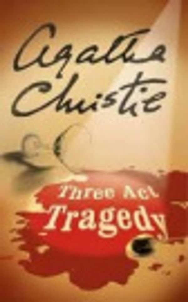 Cover Art for 9780745143958, Three Act Tragedy: Complete & Unabridged by Agatha Christie, Andrew Sachs