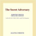 Cover Art for 9780497953942, The Secret Adversary (Webster's French Thesaurus Edition) by International, Icon Group