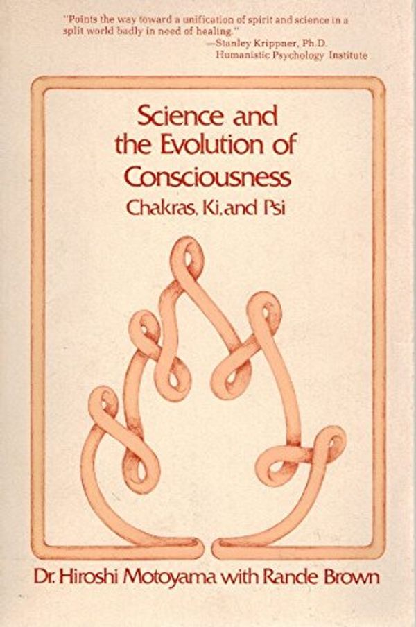 Cover Art for 9780394736341, Science and the Evolution of Consciousness by Hiroshi Motoyama
