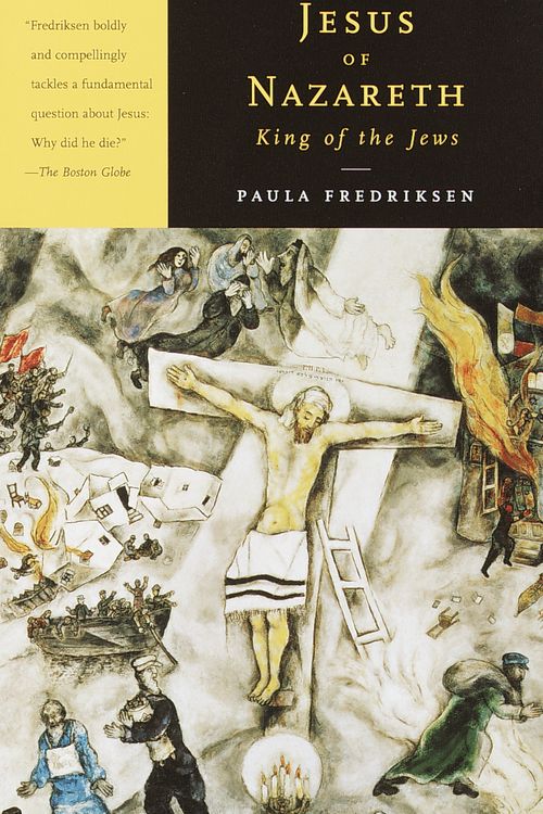 Cover Art for 9780679767466, Jesus Of Nazareth, King Of The by Paula Fredriksen